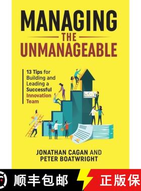 预订 Managing the Unmanageable: 13 Tips for Building and Leading a Successful Innovation Team [9781953943514]