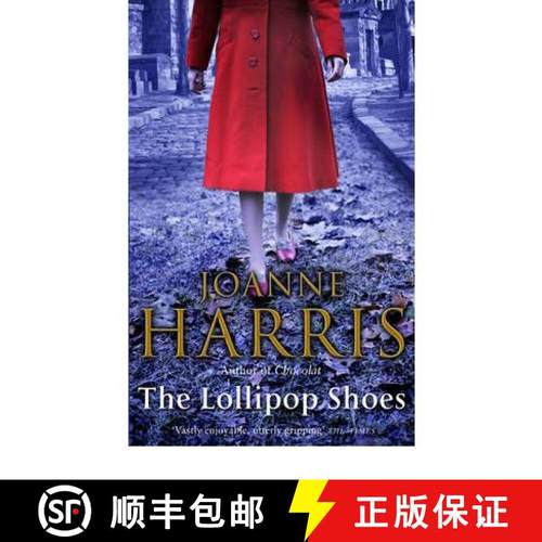【3-4周达】The Lollipop Shoes (Chocolat 2) : the delightful bestselling sequel to Chocolat, from inte... [9780552773157]
