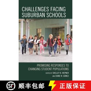 【3-4周达】Challenges Facing Suburban Schools : Promising Responses to Changing Student Populations [9781475832839]