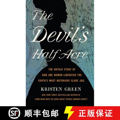 【3-4周达】The Devil's Half Acre: The Untold Story of How One Woman Liberated the South's Most Notori... [9781541675636]
