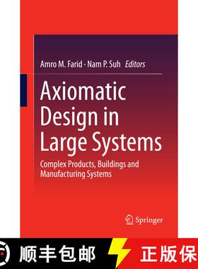 【3-4周达】Axiomatic Design in Large Systems : Complex Products, Buildings and Manufacturing Systems ... [9783319323879]
