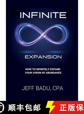 【3-4周达】Infinite Expansion: How To Infinitely Expand Your Vision Of Abundance [9781734938630]