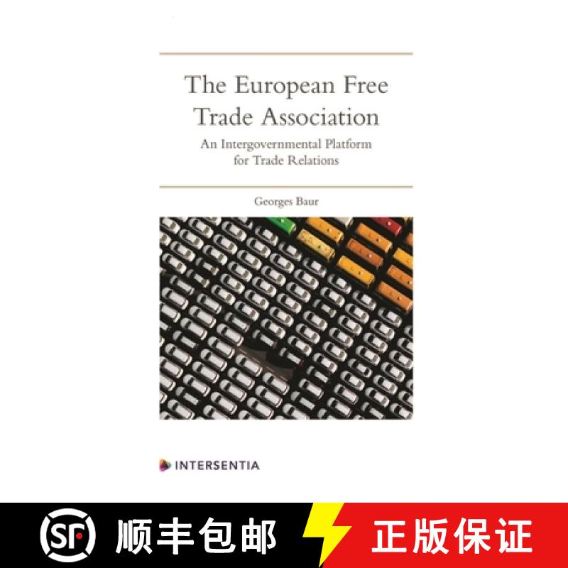 【2-3周达】The European Free Trade Association : An Intergovernmental Platform for Trade Relations [9781780686561]