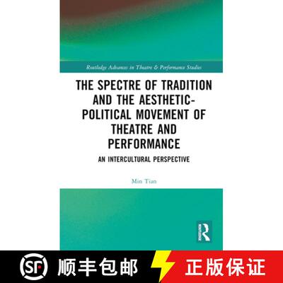 【3-4周达】精装 The Spectre of Tradition and the Aesthetic-Political Movement of Theatre and Performa... [9781032146959]