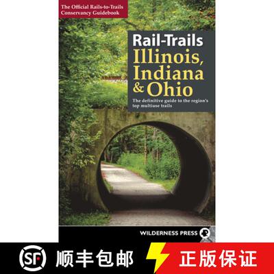 【3-4周达】Rail-Trails Illinois, Indiana, and Ohio: The definitive guide to the region's top multiuse... [9780899979366]
