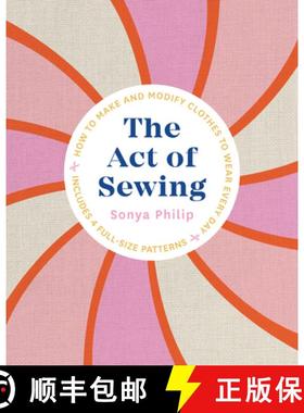 【3-4周达】The Act of Sewing: How to Make and Modify Clothes to Wear Every Day [9781611808339]