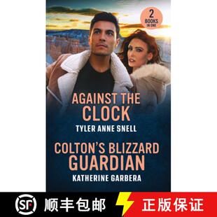 预订 Against The Clock / Colton's Blizzard Guardian: Against the Clock (Small Town Last Stand) / Colt... [9780263420210]