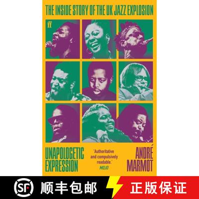 【3-4周达】Unapologetic Expression : The Inside Story of the UK Jazz Explosion [9780571374496]