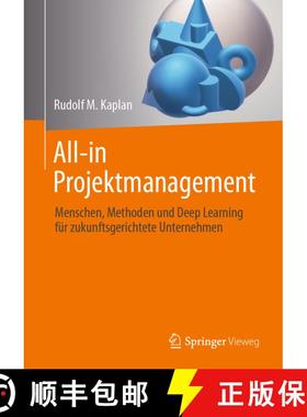 【3-4周达】All-in Projektmanagement: Menschen, Methoden und Deep Learning für zukunftsgerichtete Unt... [9783662678022]