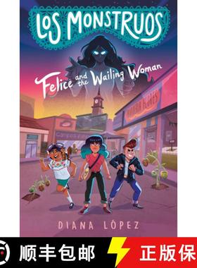 【3-4周达】Los Monstruos: Felice and the Wailing Woman [9780593326497]