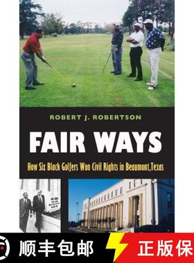 预订 Fair Ways: How Six Black Golfers Won Civil Rights in Beaumont, Texas [9781623493561]