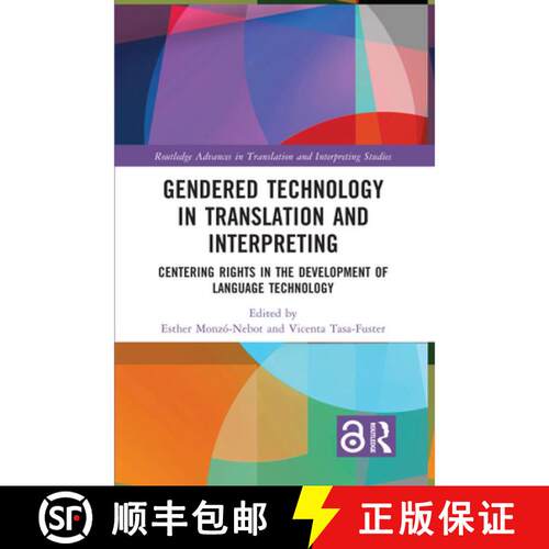 【3-4周达】精装 Gendered Technology in Translation and Interpreting: Centering Rights in the Developm... [9781032736969]