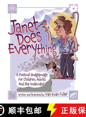 预订 Janet Does Everything: A Poetical Hodgepodge for Children, Adults and the Undecided [9781805589075]