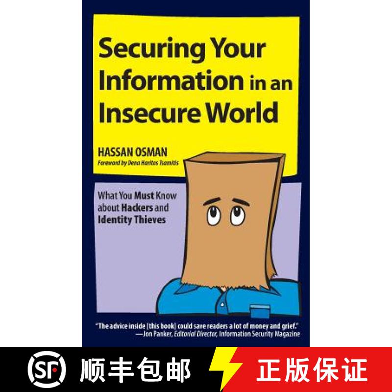 【3-4周达】Securing Your Information in an Insecure World: What You Must Know about Hackers and Ident... [9781419650093]