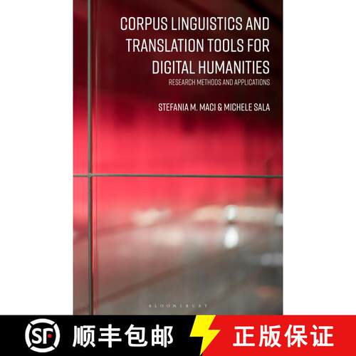 【3-4周达】精装 Corpus Linguistics and Translation Tools for Digital Humanities: Research Methods and... [9781350275225]