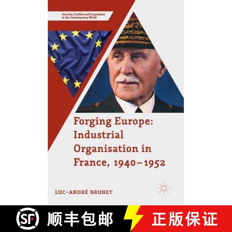 【3-4周达】Forging Europe: Industrial Organisation in France, 1940-1952 [9781349951970]