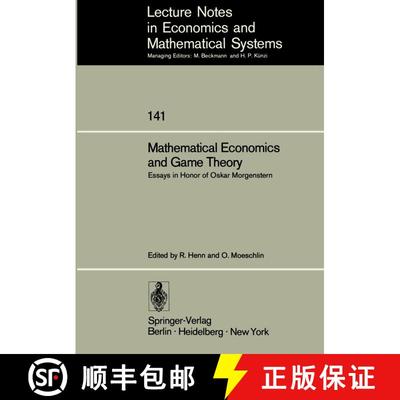 【3-4周达】Mathematical Economics and Game Theory: Essays in Honor of Oskar Morgenstern [9783540080633]