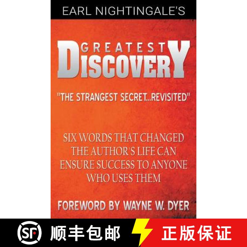 【3-4周达】Earl Nightingale's Greatest Discovery: Six Words that Changed the Author's Life Can Ensure... [9781607967965]