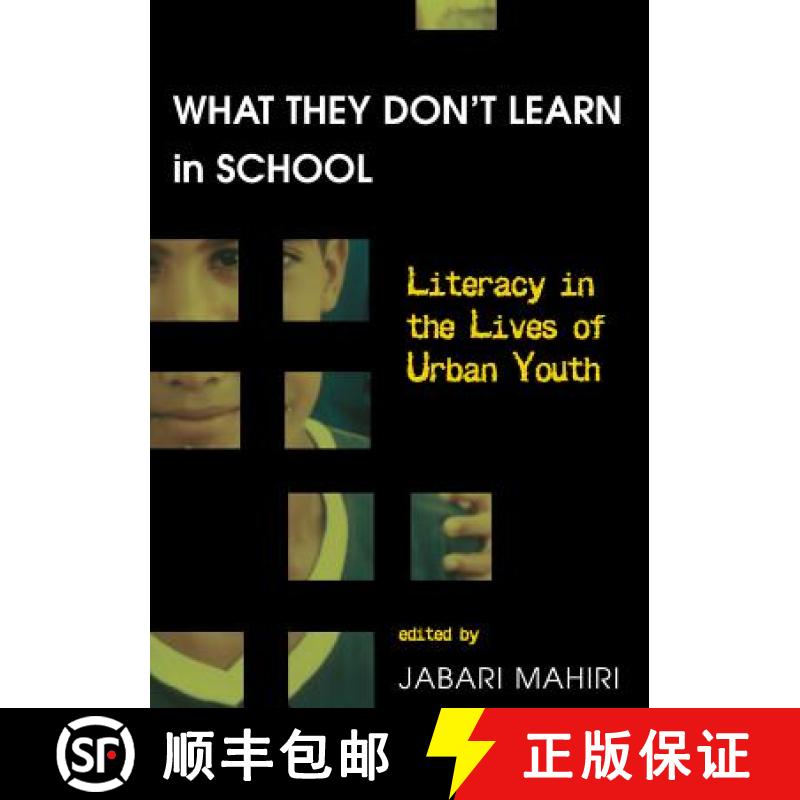 预订 What They Don't Learn in School: Literacy in the Lives of Urban Youth [9780820450360]