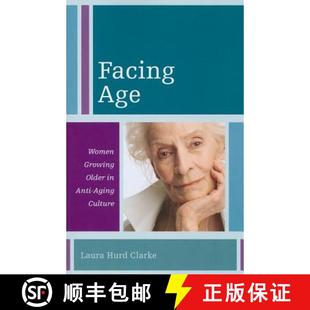 Women 9781442207608 Aging Facing Age Culture Older Growing 预订 Volume Anti