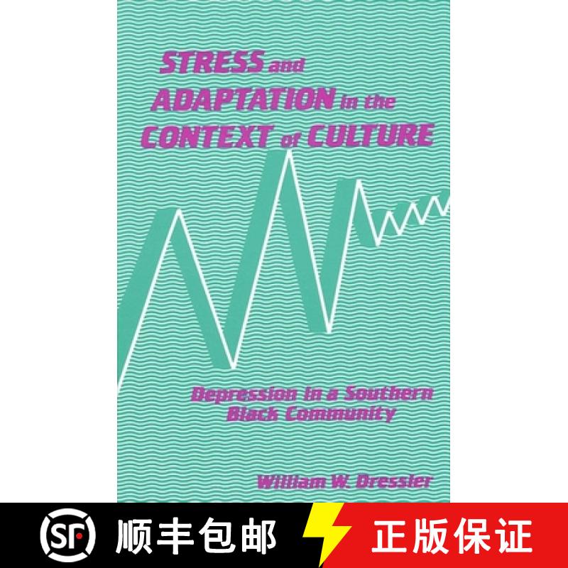 【3-4周达】Stress and Adaptation in the Context of Culture: Depression in a Southern Black Community [9780791404140]