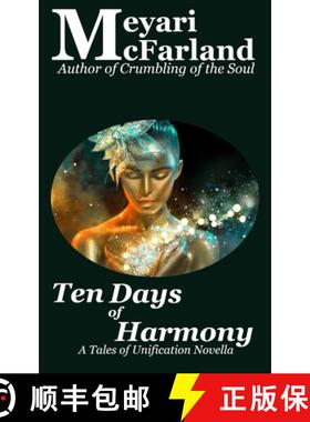 【3-4周达】Ten Days of Harmony: A Tales of Unification Novella [9781643091174]