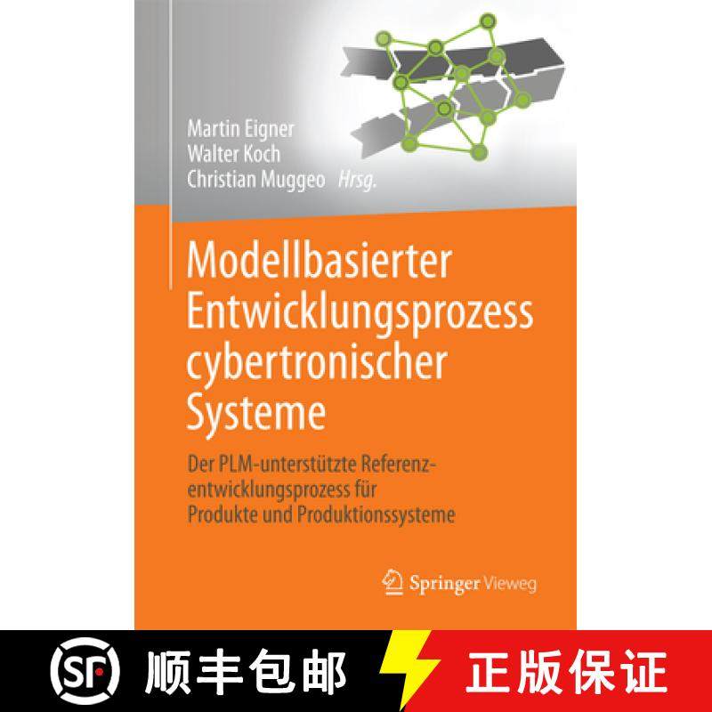 【3-4周达】Modellbasierter Entwicklungsprozess Cybertronischer Systeme: Der Plm-Unterstützte Referen... [9783662551233]