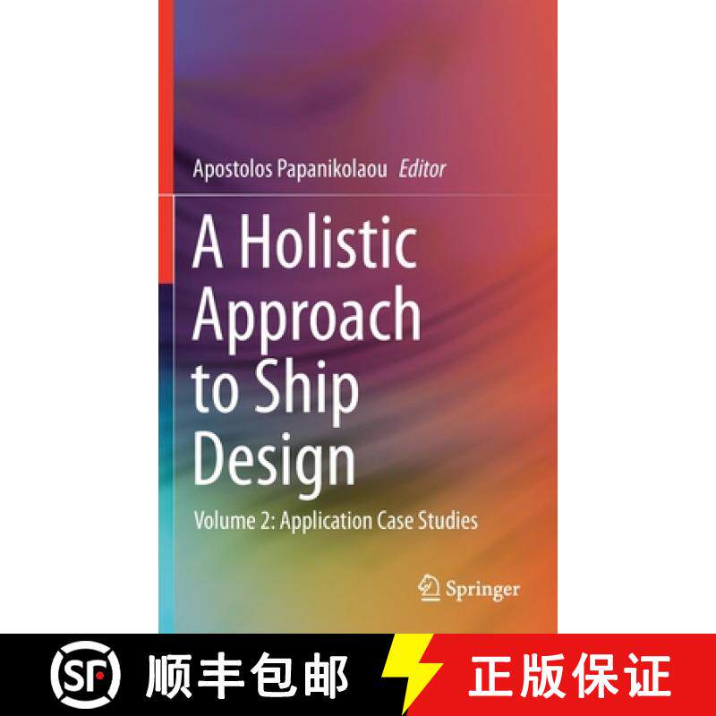 【3-4周达】A Holistic Approach to Ship Design : Volume 2: Application Case Studies [9783030710903]