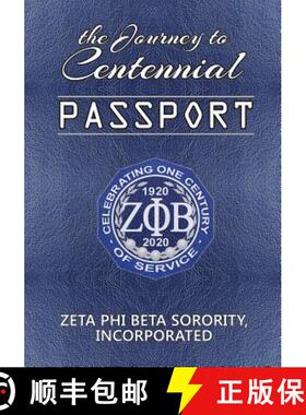 【3-4周达】The Journey to Centennial PASSPORT: Zeta Phi Beta Sorority, Incorporated [9780996383202]