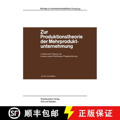 【3-4周达】Zur Produktionstheorie der Mehrproduktunternehmung : Traditionelle Theorie und Lineare sow... [9783663040323]