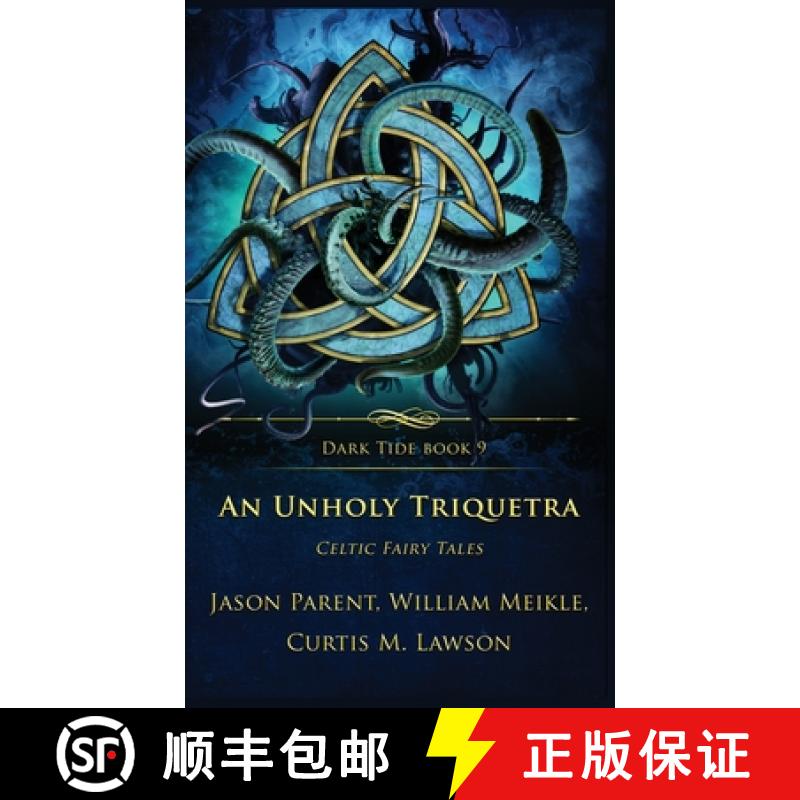 【2-3周达】An Unholy Triquetra: Celtic Fairy Tales [9781957133560]