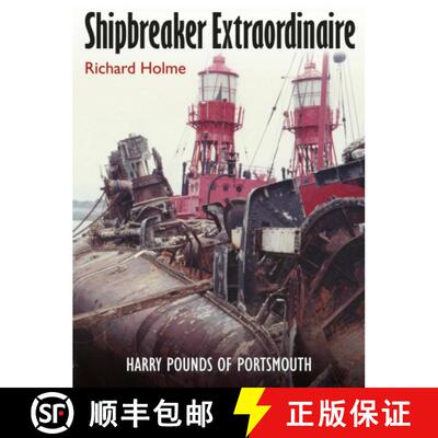 【3-4周达】精装 Shipbreaker Extraordinaire: Harry Pounds of Portsmouth [9781036133603]