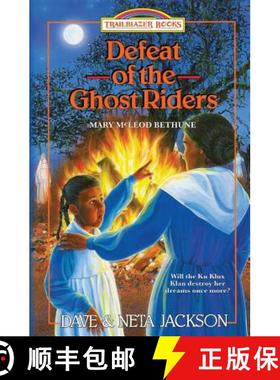 【3-4周达】Defeat of the Ghost Riders: Introducing Mary McLeod Bethune [9781939445254]