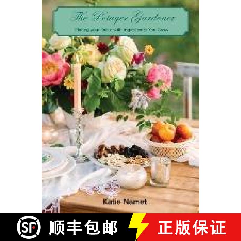 【2-3周达】The Potager Gardener: Plating Your Table with Ingredients You Grow [9781952714573]