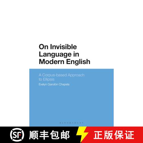 【3-4周达】On Invisible Language in Modern English: A Corpus-based Approach to Ellipsis [9781350273085]