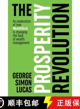 预订 The Prosperity Revolution: An exploration of how WealthTech is changing the face of wealth manag... [9780645846973]