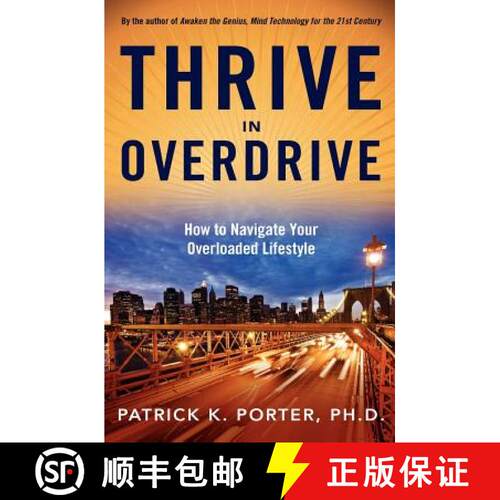 【3-4周达】Thrive In Overdrive: How to Navigate Your Overloaded Lifestyle [9781439222072]