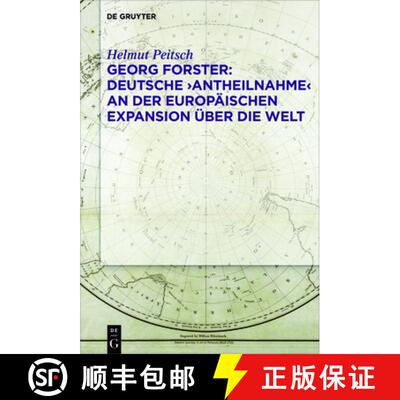 【3-4周达】Georg Forster: Deutsche 'Antheilnahme' an der europäischen Expansion über die Welt [9783050064451]