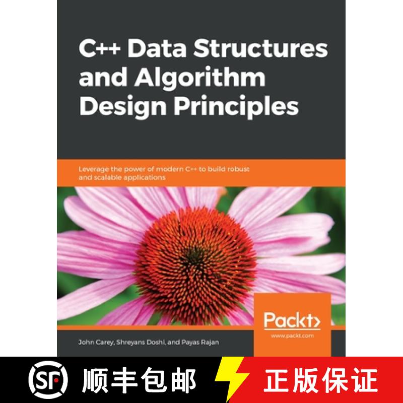 【3-4周达】C++ Data Structures and Algorithm Design Principles: Leverage the power of modern C++ to b... [9781838828844]