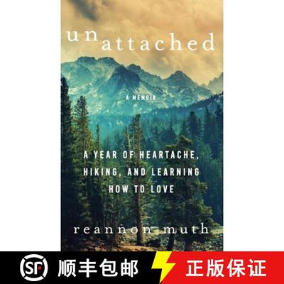 【3-4周达】Unattached: A Year of Heartache, Hiking, and Learning How to Love [9798201083519]