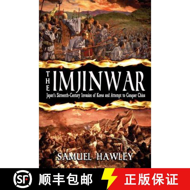 预订 The Imjin War: Japan's Sixteenth-Century Invasion of Korea and Attempt to Conquer China [9780992078621]