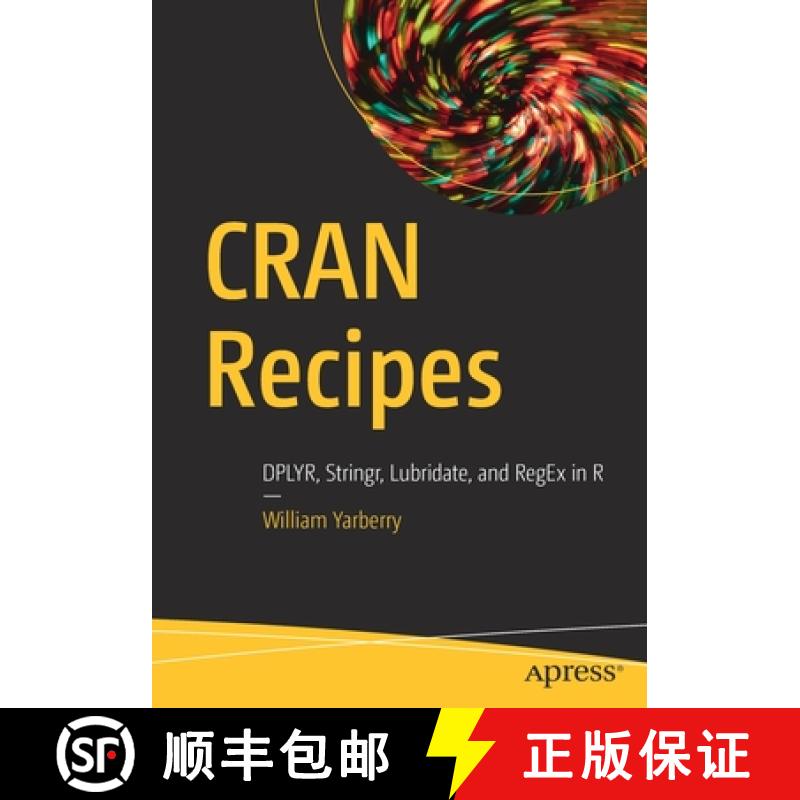 【3-4周达】CRAN Recipes : DPLYR, Stringr, Lubridate, and RegEx in R [9781484268759]