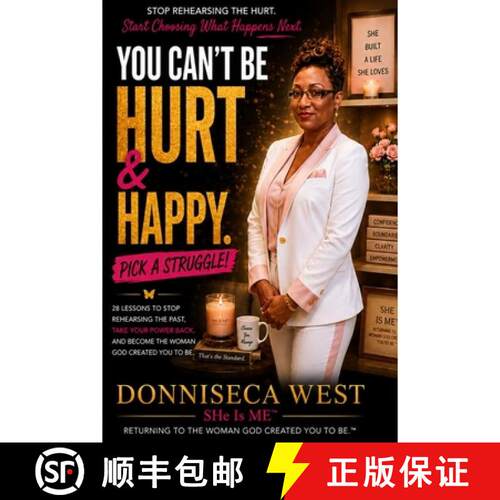 【3-4周达】You Can't Be Hurt & Happy. Pick a Struggle!: Stop Chasing the Hurt. Start Choosing What Ha... [9798997759834]