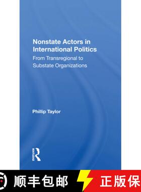 【3-4周达】Nonstate Actors in International Politics: From Transregional to Substate Organizations [9780367169039]