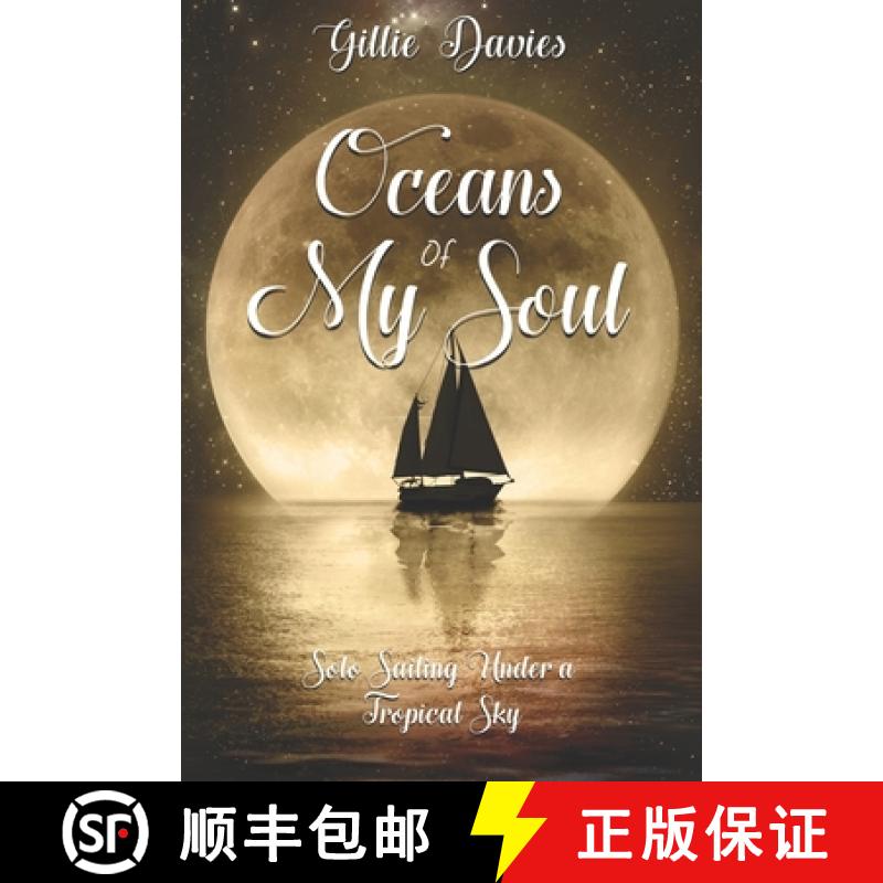 【2-3周达】Oceans of My Soul: Solo Sailing Under a Tropical Sky [9781916102422]