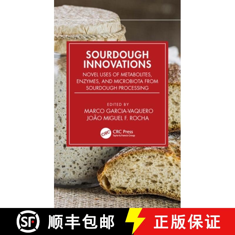 【3-4周达】Sourdough Innovations: Novel Uses of Metabolites, Enzymes, and Microbiota from Sourdough P... [9780367692599]