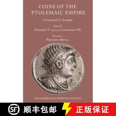 【3-4周达】Coins of the Ptolemaic Empire, Part 2: Ptolemy V through Cleopatra VII : Volume 1: Histori... [9780897224024]