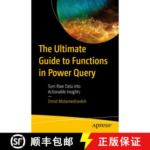 【3-4周达】The Ultimate Guide to Functions in Power Query: An Essential Resource for Beginners and Ex... [9781484297537]
