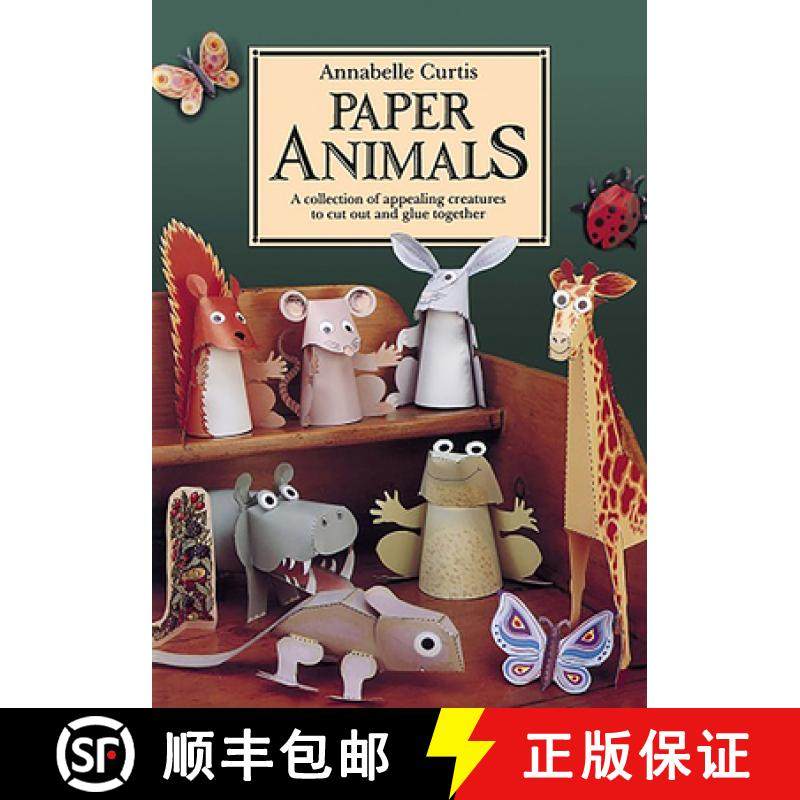 预订 Paper Animals: A Collection of Appealing Creatures to Cut Out and Glue Together [9781907550874]