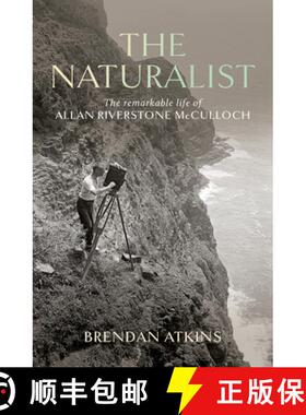 【3-4周达】The Naturalist – The Remarkable Life of Allan Riverstone McCulloch [9781742237756]
